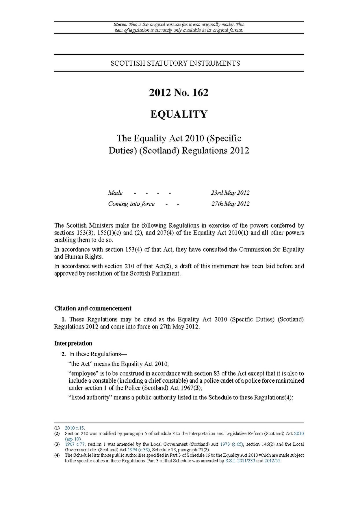 e<br />
The Equality Act 2010 (Specific Duties) (Scotland) Regulations 2012 cover.
